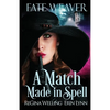 A Match Made in Spell: A Cozy Fantasy Series Starter - Paperback