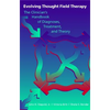 Evolving Thought Field Therapy: The Clinician - Hardcover