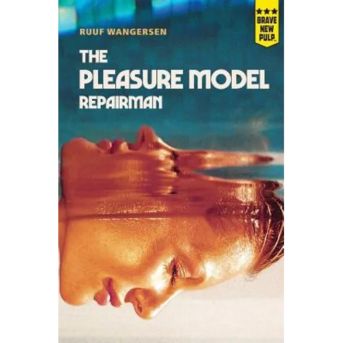 The Pleasure Model Repairman - Paperback