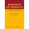 Buddhist Extremists and Muslim Minorities: Religious Conflict in Contemporary Sri Lanka - Paperback