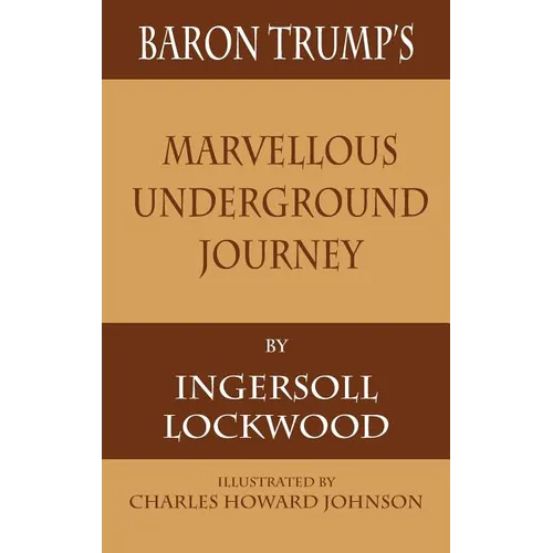 Baron Trump's Marvellous Underground Journey - Hardcover