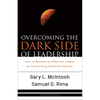 Overcoming the Dark Side of Leadership: How to Become an Effective Leader by Confronting Potential Failures - Paperback