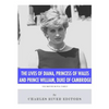 The Lives of Diana, Princess of Wales and Prince William, Duke of Cambridge - Paperback