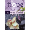 Hope Is Your Name - Paperback