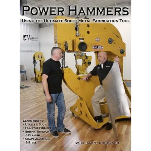 Power Hammers: Using the Ultimate Sheet Metal Fabrication Tool - Hardcover
