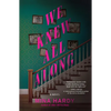 We Knew All Along - Hardcover