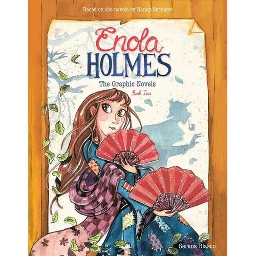 Enola Holmes: The Graphic Novels: The Case of the Peculiar Pink Fan, the Case of the Cryptic Crinoline, and the Case of Baker Street Station Volume 2 - Paperback
