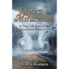 Expect the Miraculous: A True Life Story of the Extraordinary Power of God - Paperback