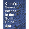 China's Seven Islands in the South China Sea: A Study in Reef Reclamation - Paperback