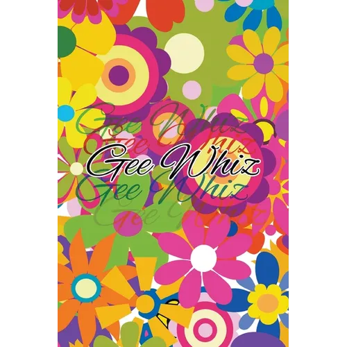 Gee Whiz - Paperback