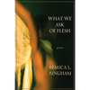 What We Ask of Flesh - Paperback