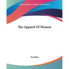 The Apparel Of Women - Paperback