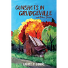 Gunshots in Grudgeville and Other Stories - Paperback