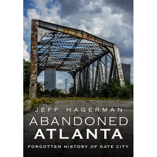 Abandoned Atlanta - Paperback