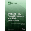 Wildland Fire, Forest Dynamics, and Their Interactions - Paperback