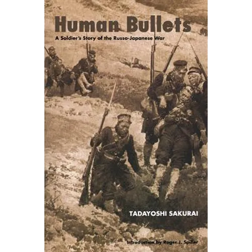 Human Bullets: A Soldier's Story of Port Arthur - Paperback