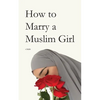 How to Marry a Muslim Girl - Paperback