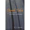 Ozark Tales of Ghosts, Spirits, Hauntings and Monsters - Paperback