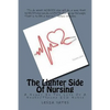 The Lighter Side Of Nursing: A Night In The Life Of A Neuro/Trauma ICU Nurse - Paperback