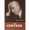 The Centaur - Hardcover