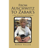 From Auschwitz to Zabar's: A True Tale of Terror and Celebration - Hardcover