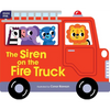 The Siren on the Fire Truck: Shaped Board Book - Board Book