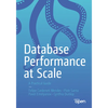 Database Performance at Scale: A Practical Guide - Paperback