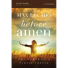 Before Amen Bible Study Guide: The Power of a Simple Prayer - Paperback