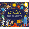 The Story Orchestra: The Planets: Press the Note to Hear Holst's Music - Hardcover