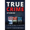 True Crime Stories: True Crime Books Collection (Book 4, 5 & 6) - Paperback