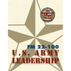 Army Field Manual FM 22-100 (The U.S. Army Leadership Field Manual) - Paperback