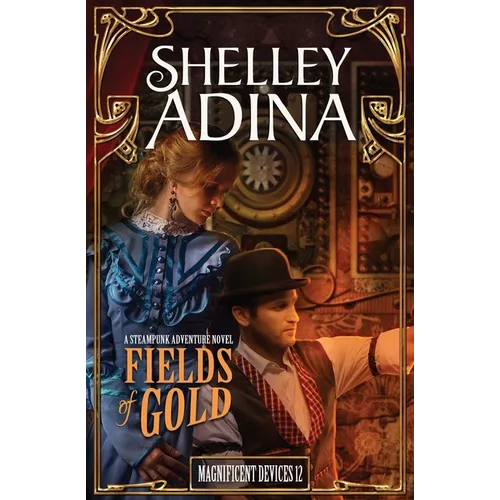 Fields of Gold: A steampunk adventure novel - Paperback