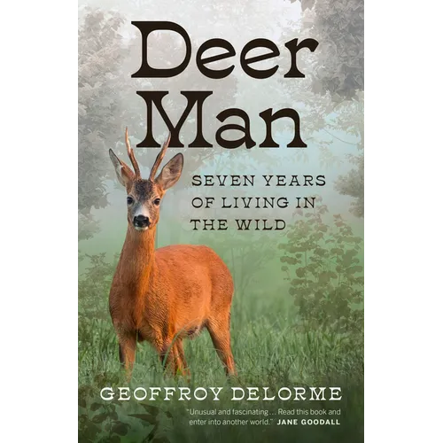 Deer Man: Seven Years of Living in the Wild - Paperback