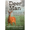 Deer Man: Seven Years of Living in the Wild - Paperback
