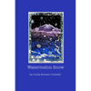 Watermelon Snow - Paperback