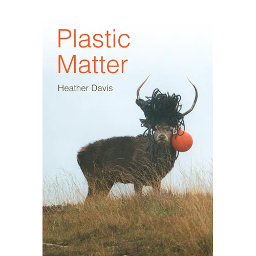 Plastic Matter - Hardcover