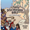 The Family Discipleship Bible: Old Testament - Hardcover