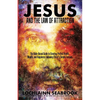 Jesus and the Law of Attraction: The Bible-Based Guide to Creating Perfect Health, Wealth, and Happiness Following Christ's Simple Formula - Paperback