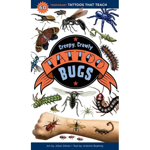 Creepy, Crawly Tattoo Bugs: 60 Temporary Tattoos That Teach - Paperback