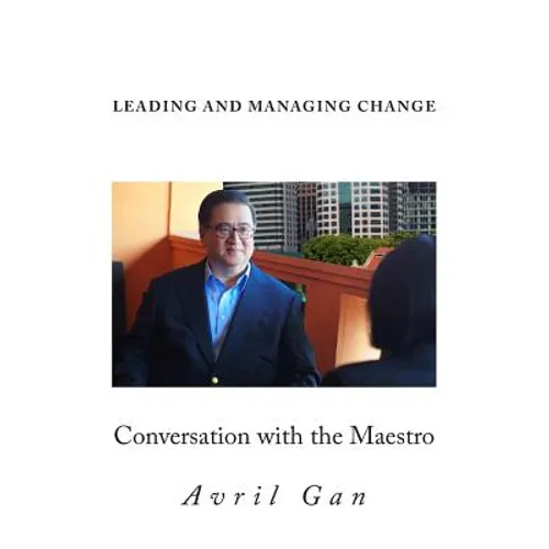 Leading and Managing Change: Conversation with the Maestro - Paperback