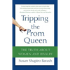 Tripping the Prom Queen: The Truth about Women and Rivalry - Paperback