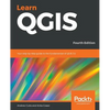 Learn QGIS: Your step-by-step guide to the fundamental of QGIS 3.4 - Paperback