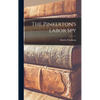 The Pinkerton's Labor Spy - Hardcover