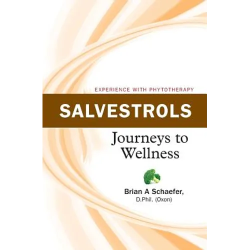 Salvestrols: Journeys to Wellness - Paperback