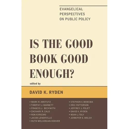Is the Good Book Good Enough?: Evangelical Perspectives on Public Policy - Paperback