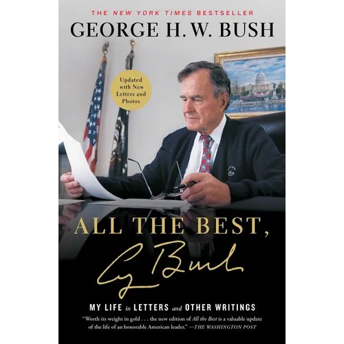 All the Best, George Bush: My Life in Letters and Other Writings - Paperback