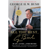 All the Best, George Bush: My Life in Letters and Other Writings - Paperback