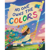 No One Owns the Colors - Hardcover