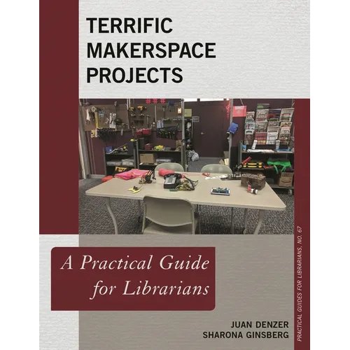 Terrific Makerspace Projects: A Practical Guide for Librarians - Paperback