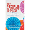 Get People to Do What You Want - Paperback